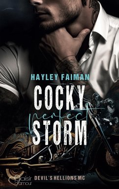 Devil's Hellions MC Teil 2: Cocky Perfect Storm - Faiman, Hayley