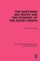 The Northern Sea Route and the Economy of the Soviet North - Krypton, Constantine