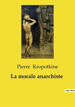 La morale anarchiste - Kropotkine, Pierre