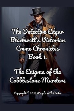 The Detective Edgar Blackwell's Victorian Crime Chronicles Book 1 - Books, People With