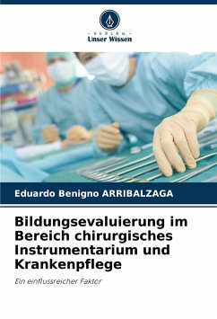 Bildungsevaluierung im Bereich chirurgisches Instrumentarium und Krankenpflege - Arribalzaga, Eduardo Benigno