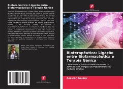 Bioterapêutica: Ligação entre Biofarmacêutica e Terapia Génica - Gajare, Asawari