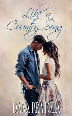 Like a Country Song - Pratola, Dana Like a Country Song - Pratola, Dana