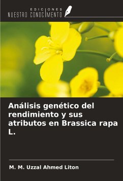 Análisis genético del rendimiento y sus atributos en Brassica rapa L. - Liton, M. M. Uzzal Ahmed