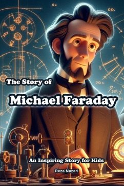 The Story of Michael Faraday - Nazari, Reza