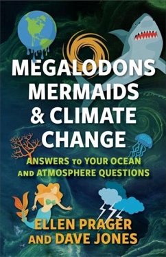 Megalodons, Mermaids, and Climate Change - Prager, Ellen; Jones, Dave