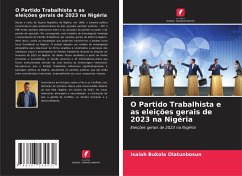 O Partido Trabalhista e as eleições gerais de 2023 na Nigéria - Bukola Olatunbosun, Isaiah