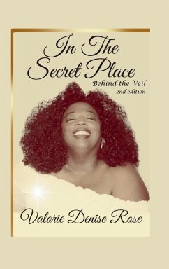 In the Secret Place - Rose, Valorie D.