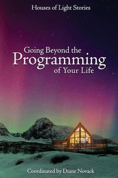 Going Beyond the Programming of Your Life - Novack, Diane