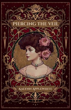 Piercing the Veil - Applewhite, Kalynn