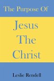 The Purpose of Jesus The Christ