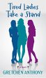 Tired Ladies Take a Stand - Bild 1