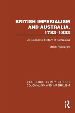 British Imperialism and Australia, 1783-1833 - Fitzpatrick, Brian