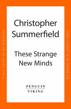 These Strange New Minds - Summerfield, Christopher