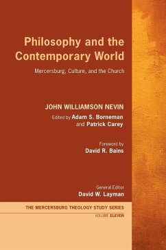 Philosophy and the Contemporary World - Nevin, John Williamson