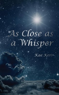 As Close as a Whisper - Kerr, Kae