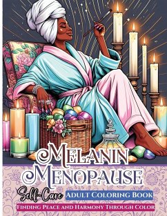 Melanin Menopause Self Care Adult Coloring Book - Gayle, Lisa