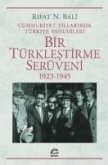 Bir Türklestirme Serüveni 1923-1945