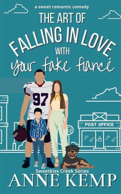 The Art of Falling in Love with Your Fake Fiancé - Kemp, Anne