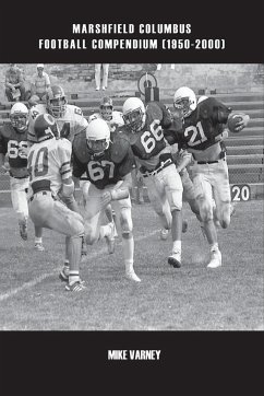 Marshfield Columbus Football Compendium (1950-2000) - Varney, Mike