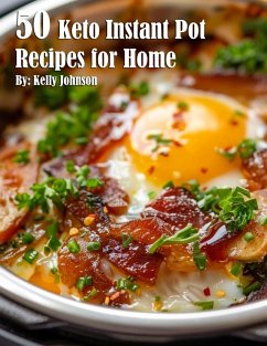 50 Keto Instant Pot Recipes for Home - Johnson, Kelly