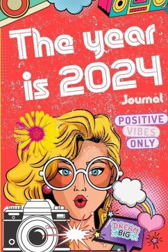 The Year is 2024 - Positive Vibes - Kay, Arv