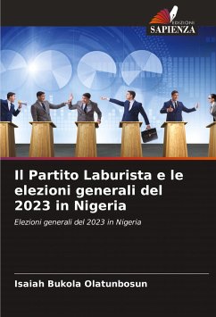 Il Partito Laburista e le elezioni generali del 2023 in Nigeria - Bukola Olatunbosun, Isaiah