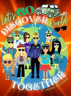 LET'S GO DISCOVER THE WORLD TOGETHER - Goodwin, Amanda M M