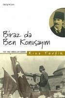 Biraz da Ben Konusayim - Tevfik Bölükbasi, Riza