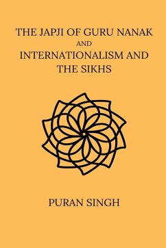 The Japji of Guru Nanak And Internationalism And The Sikhs - Singh, Puran