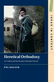 Heretical Orthodoxy - KolstÃ , Pal (University of Oslo)