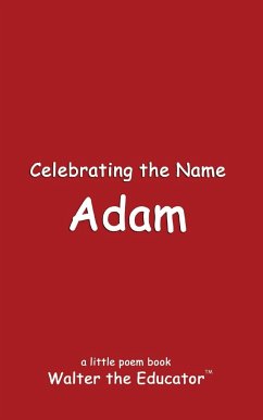 Celebrating the Name Adam - Walter the Educator