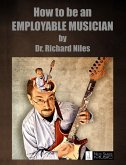 How to Be an Employable Musician (eBook, ePUB)