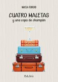 Cuatro maletas y una copa de champán (eBook, ePUB)