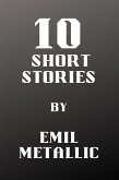 10 Short Stories by Emil Metallic (eBook, ePUB)