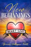 New Beginnings (Heart & Soul, #5) (eBook, ePUB) New Beginnings (Heart & Soul, #5) (eBook, ePUB)
