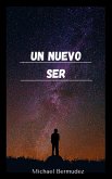 Un Nuevo Ser (eBook, ePUB) Un Nuevo Ser (eBook, ePUB)