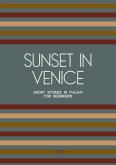 Sunset in Venice: Short Stories in Italian for Beginners (eBook, ePUB)