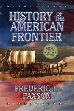 History of the American Frontier (eBook, ePUB) - Paxson, Frederic L.