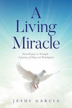 A Living Miracle (eBook, ePUB) - Garcia, Jesus