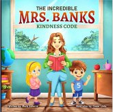 The Incredible Mrs. Banks: Kindness Code (eBook, ePUB) The Incredible Mrs. Banks: Kindness Code (eBook, ePUB)