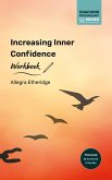 Increasing Inner Confidence Workbook (Coaching Psychology Series, #3) (eBook, ePUB)