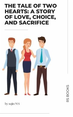 Cover The Tale of Two Hearts: A Story of Love, Choice, and Sacrifice (eBook, ePUB)
