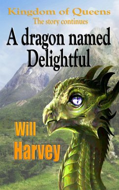 A Dragon Named Delightful (eBook, ePUB) - Harvey, Will