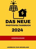 Das NEUE Photovoltaikbuch 2024: LEHRBUCH ZUR GRUNDLAGE: KEINE MEHRWERTSTEUER UND VIELE FÖRDERUNGEN (eBook, ePUB)