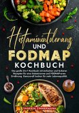 Histaminintoleranz und Fodmap Kochbuch (eBook, ePUB)