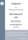 Aufgaben zur Prüfungsvorbereitung geprüfte Betriebswirte IHK (eBook, PDF)