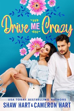 Drive Me Crazy (eBook, ePUB) - Hart, Shaw; Hart, Cameron