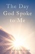 The Day God Spoke to Me (eBook, ePUB) - Bild 1