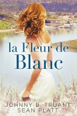 La Fleur de Blanc (eBook, ePUB)